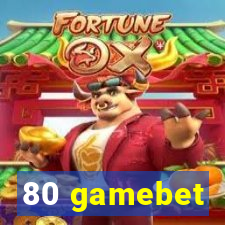 80 gamebet